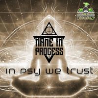 Name In Process - In Psy We Trust