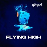 Regent - Flying High