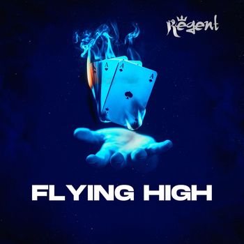 Regent - Flying High