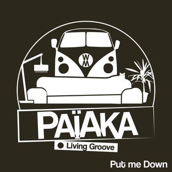 Païaka - Put me Down (Living Groove #6)