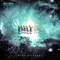 Emile Val - Even Stranger