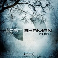 Lost Shaman - Faint