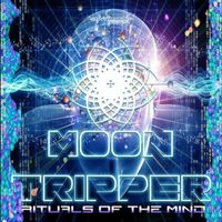 Moon Tripper - Rituals of the Mind