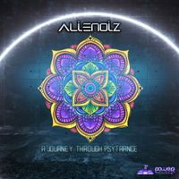 Alienoiz - A Journey Through Psytrance