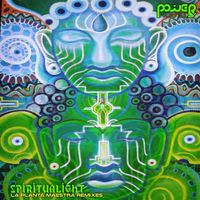 Spiritualight - La Planta Maestra (Remixes)