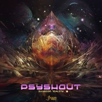 PsyShout - Illusion Reality