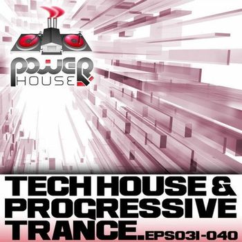 Various Artists - Power House Records Progressive Trance and Tech House Ep's 31-40