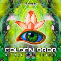 Golden Drop - We Are the Future