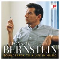 Leonard Bernstein - Leonard Bernstein - Soundtrack to a Life in Music
