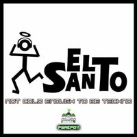 El Santo - Not Cold Enough to Be Techno