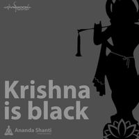 Ananda Shanti - Krishna Is Black