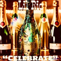 Lil Ric - Celebrate (Explicit)