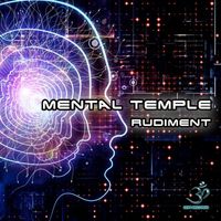 Mental Temple - Rudiment