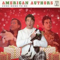 American Authors - Come Home to Me