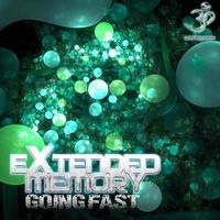 eXtended Memory - Going Fast