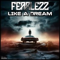 Fearlezz - Like A Dream
