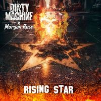 Dirty Machine - Rising Star (feat. Morgan Rose)