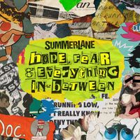 Summerlane - Hope, Fear & Everything in-Between (Explicit)