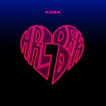 Kaza - HRTBRK #7