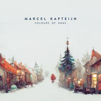 Marcel Kapteijn - Colours of Xmas