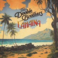 The Doobie Brothers - Lahaina (feat. Mick Fleetwood, Jake Shimabukuro & Henry Kapono)