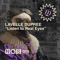 Lavelle Dupree - Listen To Real Eyes
