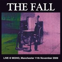 The Fall - Live @ MOHO, Manchester 11th November 2009