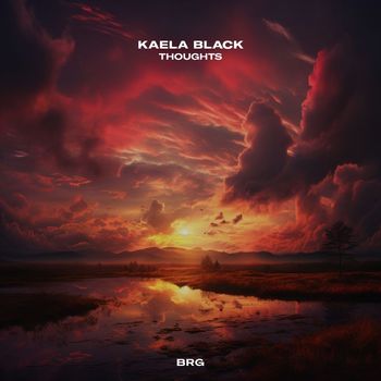 Kaela Black - Thoughts