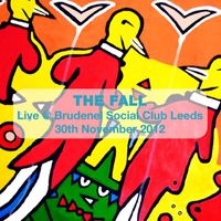 The Fall - Live @ Brudenel Social Club Leeds 30th November 2012