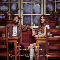 Tennessee Tears - Christmas Where You Are