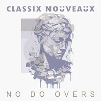 Classix Nouveaux - No Do Overs (Radio Edit)