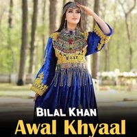 Bilal Khan - Awal Khyaal