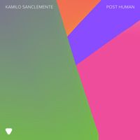 Kamilo Sanclemente - Post Human
