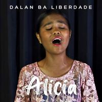 Alicia - Dalan Ba Liberdade