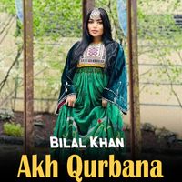 Bilal Khan - Akh Qurbana