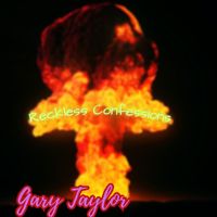 Gary Taylor - Reckless Confessions