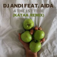 DJ Andi - 4 The 1st Time (Kataa Remix)