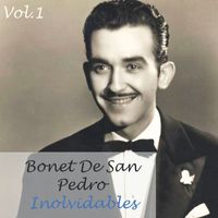 Bonet de San Pedro - Bonet De San Pedro-Inolvidables, Vol, 1