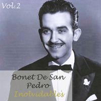 Bonet de San Pedro - Bonet De San Pedro-Inolvidables, Vol, 2