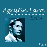 Agustín Lara - Agustín Lara-Éxitos, Vol