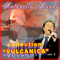 Antonello Rondi - Collection "Vulcanica", Vol. 3