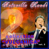 Antonello Rondi - Collection "Vulcanica", Vol. 2
