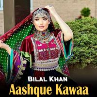 Bilal Khan - Aashque Kawaa