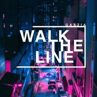 Gaszia - Walk the Line