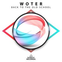 Woter - Back To The Old School