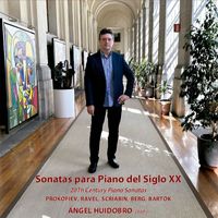 Ángel Huidobro - Sonatas para piano del siglo XX. 20Th Century Piano Sonatas