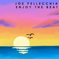 Joe Pellecchia - Enjoy The Beat