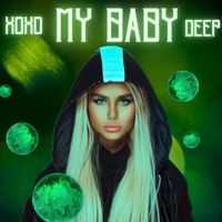 XOXO - My Baby (Deep)