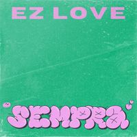 Sempra - EZ Love