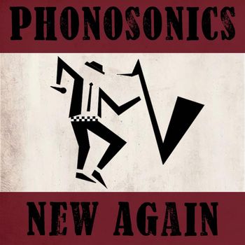 Phonosonics - New Again (Explicit)